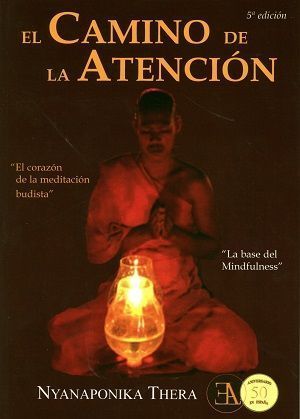 El camino de la atención. El corazón de la meditación budista
