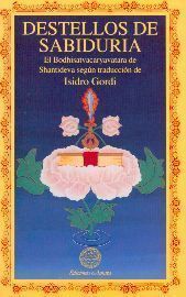 Destellos de sabiduria. El bodhisatvacaryavatara shatideva