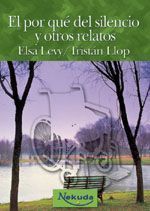 El por qué del silencio y otros relatos.