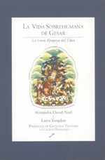 La vida sobrehumana de Gesar. La gran epopeya del Tíbet