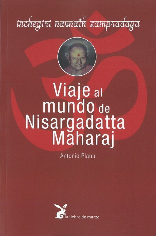Viaje al mundo de Nisargadatta Maharaj. Inchegiri navnath sampradaya