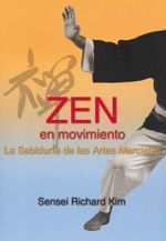 Zen en movimiento. La sabiduría de las artes marciales