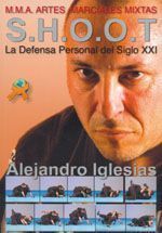 M.M.A. Artes marciales mixtas s.h.o.o.t.. La defensa personal del siglo XXI