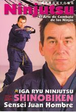 Iga Ryu Ninjutsu Shinobiken. El arte de combate de los ninjas