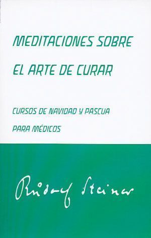 Meditaciones sobre el arte de curar. Cursos de navidad y pascua para médicos