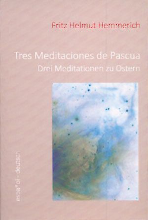 Tres meditaciones de Pascua.