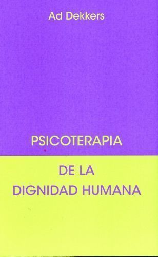 Psicoterapia de la dignidad humana.