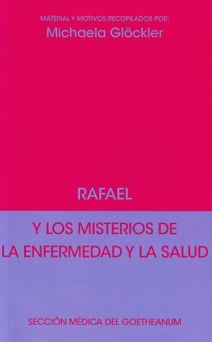 Rafael y los misterios de la enfermedad y la salud. Sección médica del Goetheanum