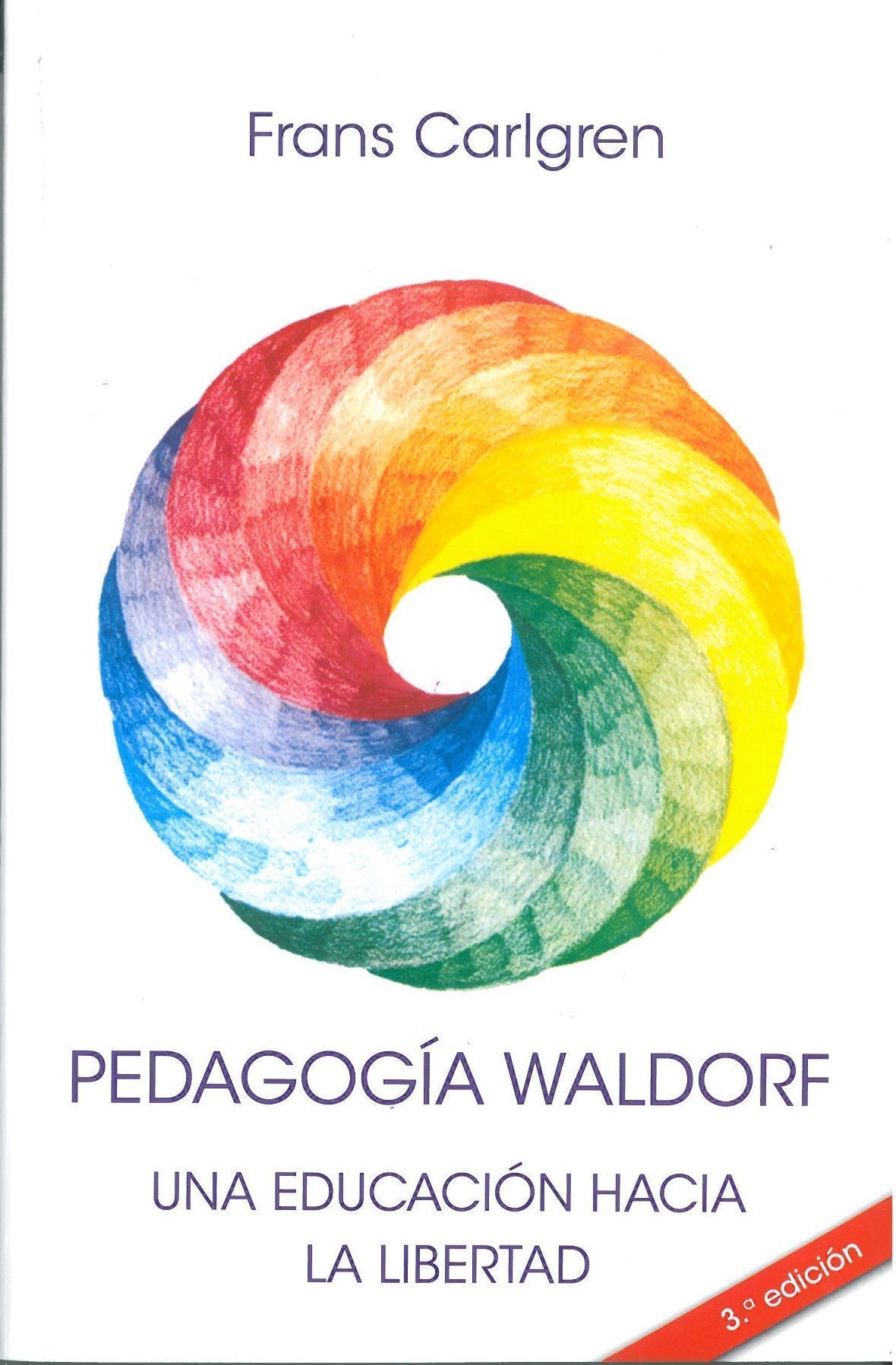 Pedagogía waldorf. Una educación hacia la libertad
