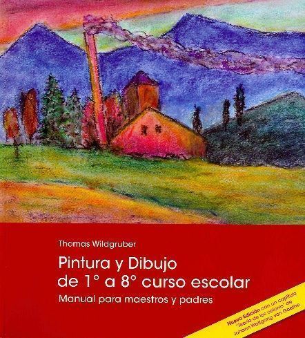 Pintura y dibujo de 1º a 8º curso escolar. Manual para maestros y padres