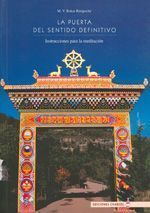 La puerta del sentido definitivo. Instrucciones para la meditación