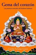 Gema del corazón. Las prácticas esenciales del budismo kadampa
