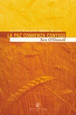 La paz comienza contigo. Ejercicios de paz para enfrentar las crisis