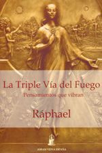 La triple vía del fuego. Pensamientos que vibran
