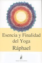 Esencia y finalidad del yoga. Las vías iniciáticas a la trascendencia
