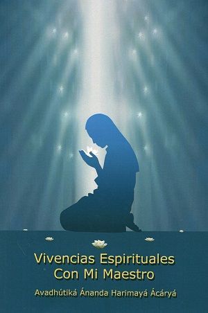 Vivencias espirituales con mi maestro.