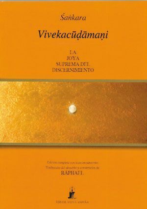 Vivekacudamani. La joya suprema del discernimiento