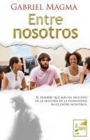 ENTRE NOSOTROS. EL HOMBRE QUE MÁS HA INFLUIDO EN LA HISTORIA DE LA HUMANIDAD SIGUE ENTRE NOSOTROS