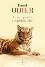 Deseo, pasión y espiritualidad. La unidad del ser