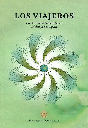 Los viajeros. Una historia del alma a través del tiempo y el espacio