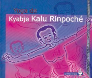 Yoga de Kyabje Kalu Rinpoché.