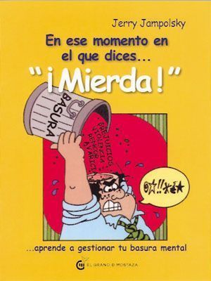 En ese momento en el que dices... "¡Mierda!". ... aprende a gestionar tu basura mental