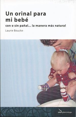 Un orinal para mi bebé. Con o sin pañal... la manera más natural