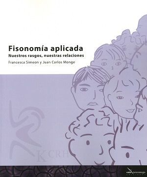 Fisonomía aplicada. Nuestros rasgos, nuestras relaciones