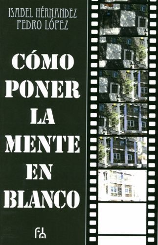 Cómo poner la mente en blanco.