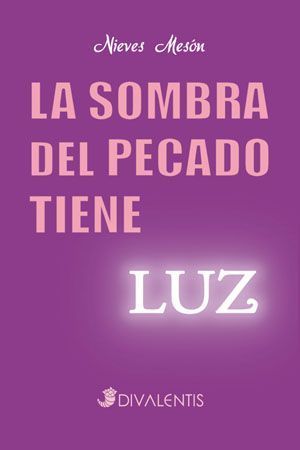 La sombra del pecado tiene luz.
