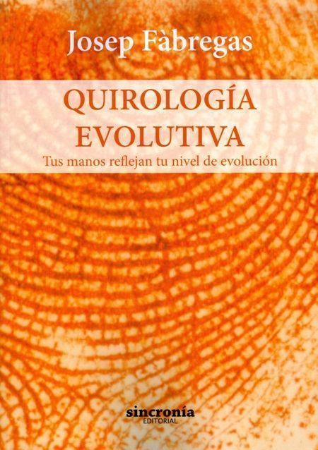 Quirología evolutiva. Tus manos reflejan tu nivel de evolución
