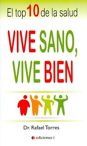 Vive sano, vive bien. El top 10 de la salud