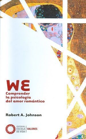 We. Comprender la psicología del amor romántico
