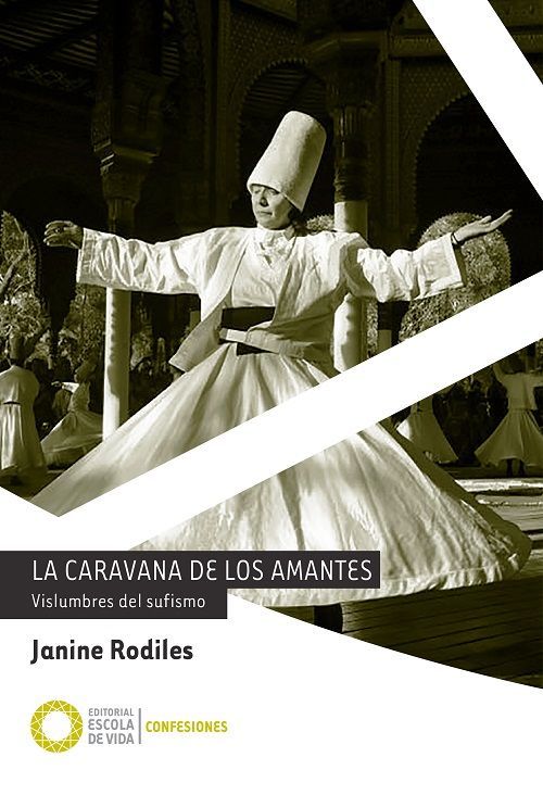 La caravana de los amantes. Vislumbres del sufismo
