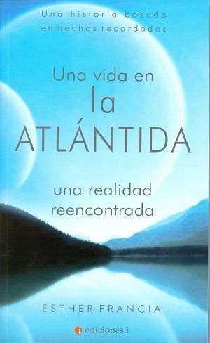 Una vida en la Atlántida. Una realidad reencontrada