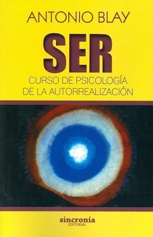 Ser. Curso de psicología de la autorrealización
