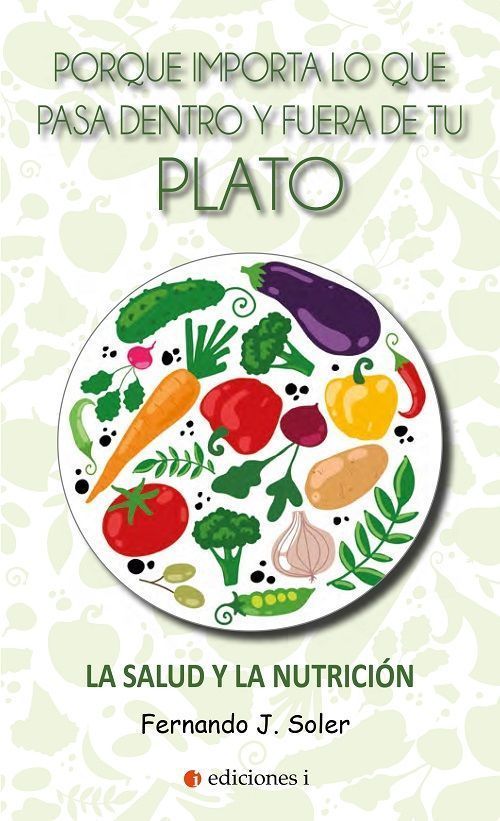 Porque importa lo que pasa dentro y fuera de tu plato.