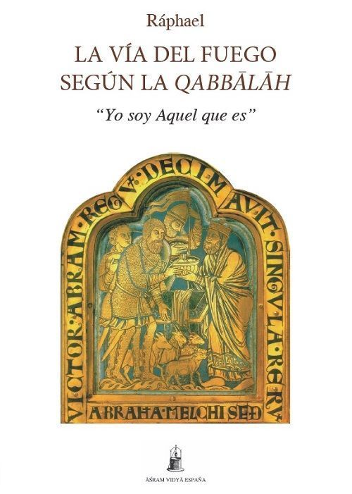 La Vía del Fuego según la Qábbalah. Yo soy lo que soy