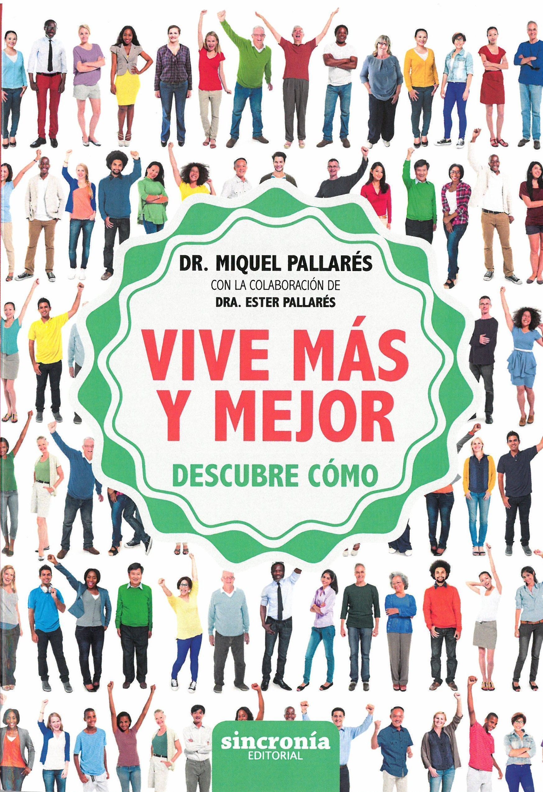 Vive más y mejor. Descubre cómo