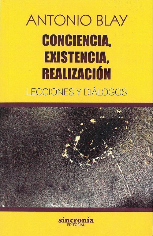 Conciencia, existencia, realización. Lecciones y diáologos