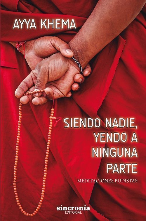 Siendo nadie, yendo a ninguna parte. Meditaciones budistas