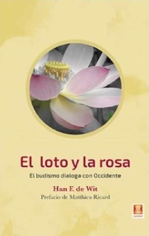 El loto y la rosa. El budismo dialoga con Occidente