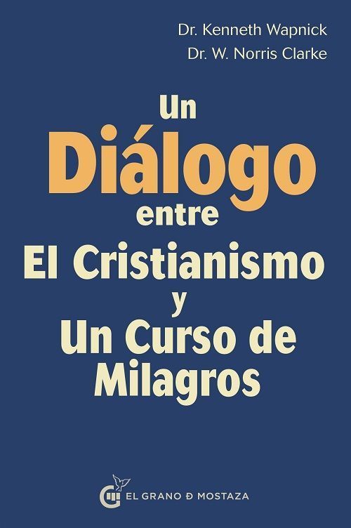 Un diálogo entre el cristianismo y un curso de milagros.