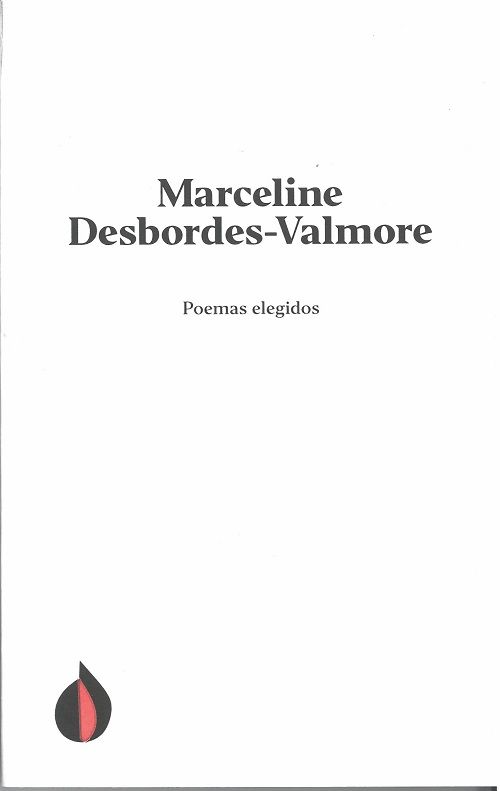 Marceline Desbordes-Valmore. Poemas elegidos