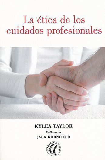 La ética de los cuidados profesionales.
