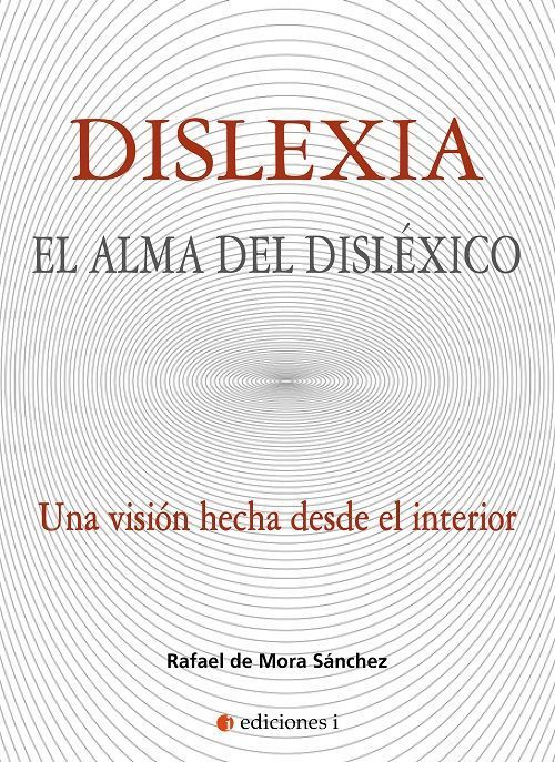 Dislexia. El alma del Disléxico
