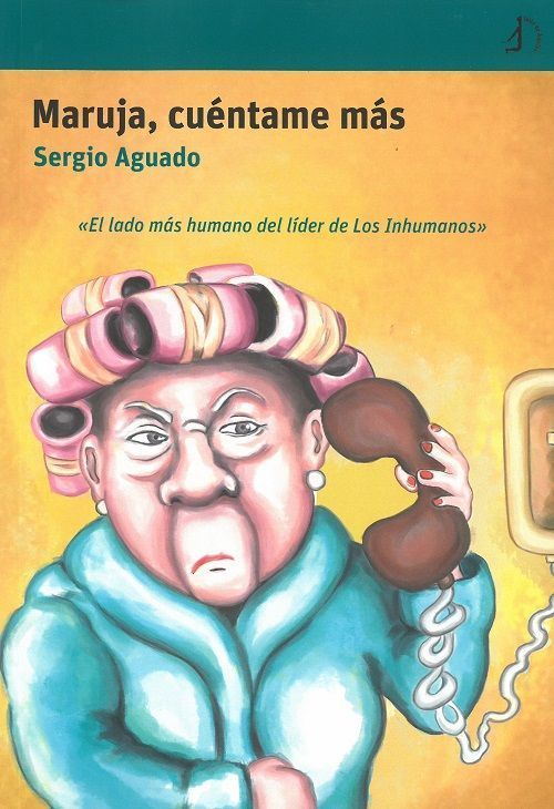 Maruja, cuéntame más.