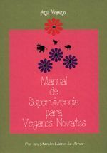 Manual de supervivencia para veganos novatos.