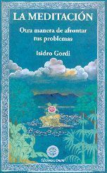 La meditación. Otra manera de afrontar tus problemas