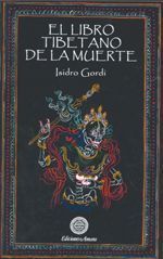 El libro tibetano de la muerte.